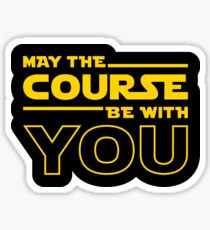 May The Course Be With You Sticker