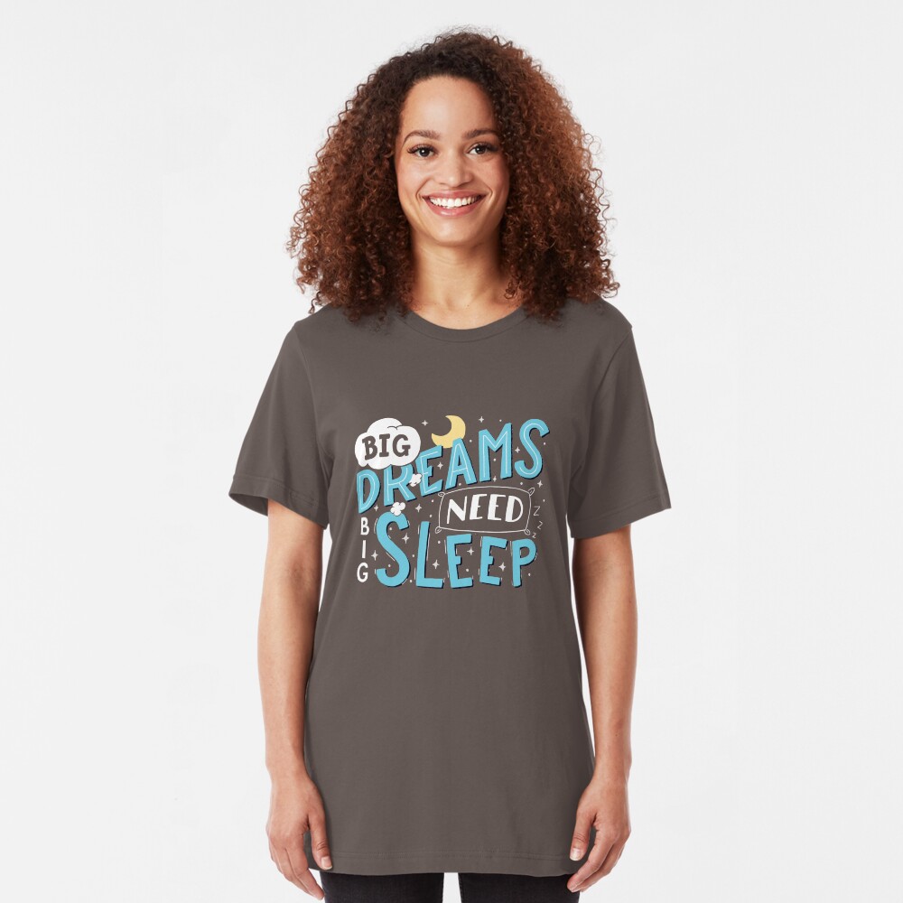 Big dreams need big sleep - Blue Slim Fit T-Shirt