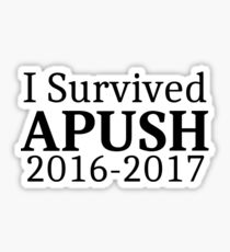 I Survived APUSH 2016-2017 Sticker
