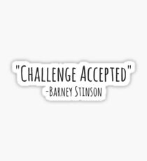 Challenge Accepted (HIMYM) Sticker