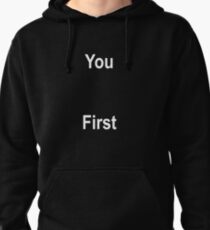You First Pullover Hoodie