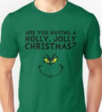 A holly, jolly Christmas? Unisex T-Shirt