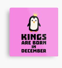kings born in DECEMBER Rj0a0 Metal Print