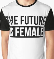 THE FUTURE IS FEMALE Graphic T-Shirt