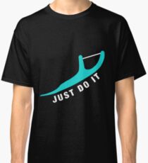 Just Do It. Cyan Color. Flossing Classic T-Shirt
