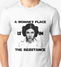 A Woman's Place is in The Resistance Unisex T-Shirt