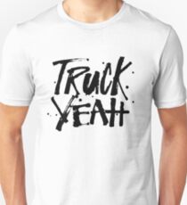 Truck Yeah - Funny Trucker Redneck Country Southern Saying Quote Unisex T-Shirt