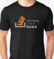 Overflowing like a boss Unisex T-Shirt