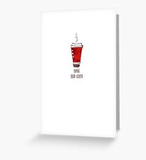 OMG RED CUPS Greeting Card