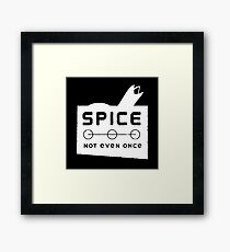 Spice, not even once Framed Print