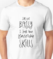 Ich bin nicht Bossy Ich habe nur Führungsqualitäten - Funny sagen Zitat Slim Fit T-Shirt