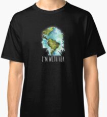 Earth Day - I'm With Her Classic T-Shirt