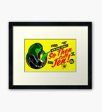 So Then Call Jen Framed Print