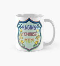 Raging Feminist Mom Mug