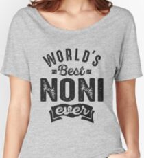 World's Best Noni Ever Women's Relaxed Fit T-Shirt