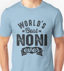 World's Best Noni Ever Unisex T-Shirt