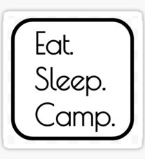 Eat. Sleep. Camp. Sticker