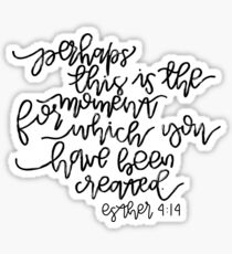 Esther 4:14 Sticker