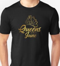 Queens Are Born In June Unisex T-Shirt