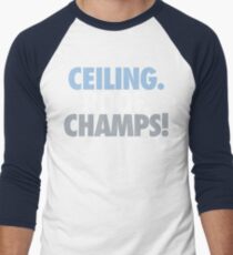 Ceiling. Roof. Champs! (Light Blue/White/Grey) Men's Baseball ¾ T-Shirt