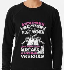 Angenommen, ich war wie die meisten Frauen war dein erster Fehler Frauen Veteran Leichter Pullover
