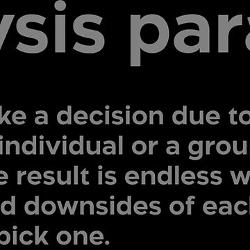 Analysis paralysis black Poster for Sale by EdimQuotes