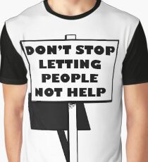 Impractical Jokers "Don't stop letting people not help" Graphic T-Shirt
