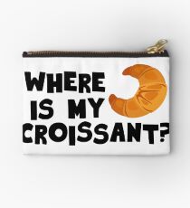 Where is my croissant? Studio Pouch