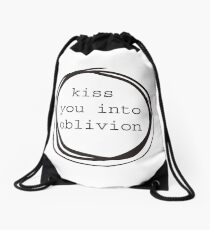 Kiss You Into Oblivion Drawstring Bag