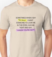 Sometimes when I say... Unisex T-Shirt