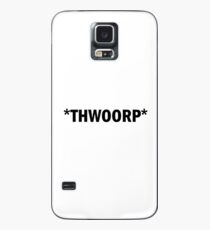 Thwoorp Case/Skin for Samsung Galaxy
