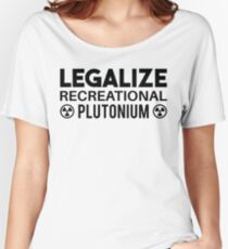 LEGALIZE RECREATIONAL PLUTONIUM BLACK Women's Relaxed Fit T-Shirt