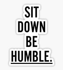 MUSIC : SIT DOWN BE HUMBLE Sticker