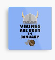 Vikings are born in January R6a7p Metal Print