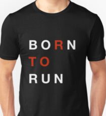 Born To Run Unisex T-Shirt
