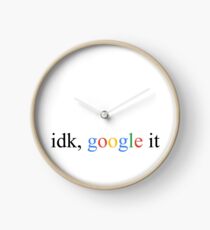 idk google it Clock