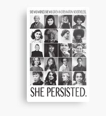 Nevertheless, She Persisted Metal Print