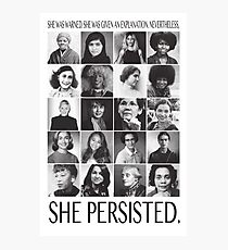 Nevertheless, She Persisted Photographic Print