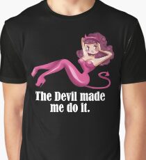 the devil made me do it Graphic T-Shirt