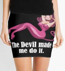the devil made me do it Mini Skirt