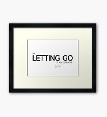letting go - lao tzu / laozi Framed Print
