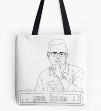 .. Wissen Sie ;) Tote Bag