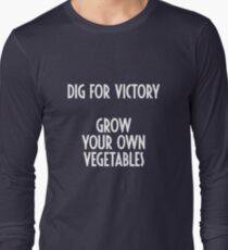 Dig for Victory - Grow your own vegetables Long Sleeve T-Shirt