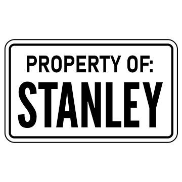 Property of Stanley Bucket Sticker TSPUD Sticker for Sale by Funnyboop