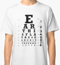 Die Erde ist flach - Sehtafel Classic T-Shirt