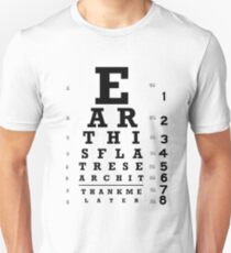 Earth is Flat - Eye Chart Unisex T-Shirt