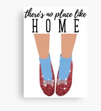 There's No Place Like Home Canvas Print