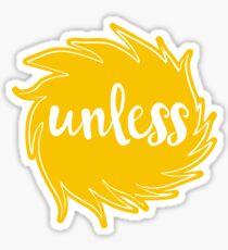 Unless Someone Like You Sticker