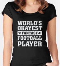 World's Okayest Fantasy Football Player Funny Women's Fitted Scoop T-Shirt