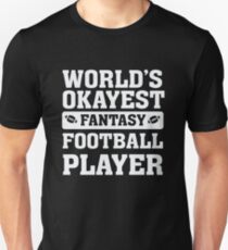 World's Okayest Fantasy Football Player Funny Unisex T-Shirt